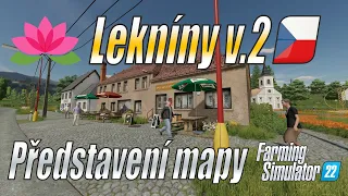 🌸 Lekníny v.2 - Nejlepší česká mapa! - Představení editu mapy Lekníny pro Farming Simulator 22 (4K)