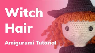 Amigurumi Hair Tutorial for Regina the Witch