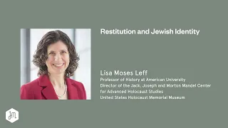 Restitution and Jewish Identity – Lisa Moses Leff