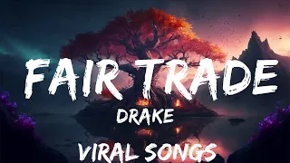 Drake - Fair Trade (Lyrics) ft. Travis Scott  | 30mins with Chilling music