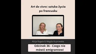 Odcinek 36 Czego nie mówić emigrantowi?