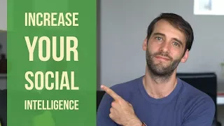 Increase Your Social Intelligence - No Woman Will Be Out Of Your League