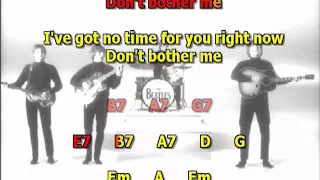 Don ´t bother me Beatles best karaoke instrumental lyrics chords cover