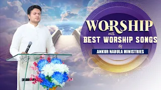 Morning Worship with Best Worship Songs of @AnkurNarulaMinistries || (20-05-2024) #morningworship