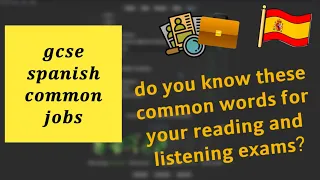 Revise COMMON Jobs for your GCSE Spanish Reading & Listening exam!