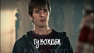 ty borden | paralysed