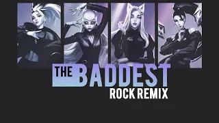 K/DA - THE BADDEST: LEAGUE OF LEGENDS: Rock Version / Remix by Streetwise Rhapsody