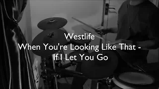 Westlife - When You're Looking Like That & If I Let You Go