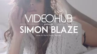 Simon Blaze feat. Razah - Love Is Pain (Original Mix) (VideoHUB) #enjoybeauty