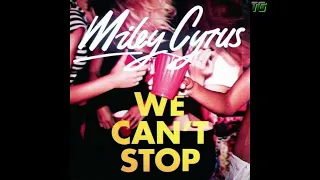 Miley Cyrus - We Can't Stop