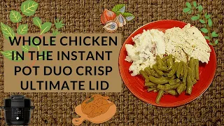 Whole Chicken in the Instant Pot Duo Crisp Ultimate Lid