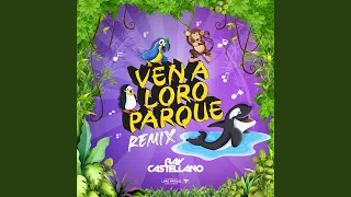 Ven a Loro Parque (Remix)