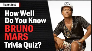 How Well Do You Know Bruno Mars trivia | Singer Quiz #11 | Planet test