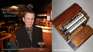 Blue Moderation, composed by T.C. Pfeiler Hammond B3 Copyr. Soc.: AKM Austria