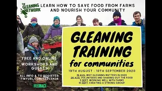 1: Community Gleaning Summer 2020 Training Webinar 1 - An introduction to gleaning