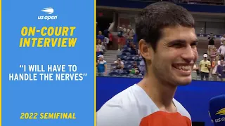 Carlos Alcaraz On-Court Interview | 2022 US Open Semifinal