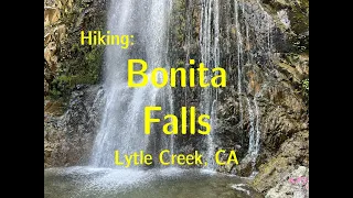 Hike #215:  Bonita Falls, Lytle Creek, CA (Regular Version)