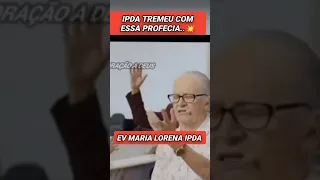 A IGREJA DEUS É AMOR TREMEU COM ESSA PROFECIA EV MARIA LORENA IPDA #ipda #shorts #shortsvideo