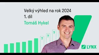 Velký výhled na rok 2024: Kde hledat příležitosti k aktivnímu tradingu? 1. díl | Tomáš Hykel