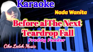 BEFORE THE NEXT TEARDROP FALLS_Freddy F_KARAOKE_Female Key