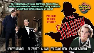 The Shadow (1933) — Pre-Code Mystery / Henry Kendall, Elizabeth Allan, Felix Aylmer, Jeanne Stuart