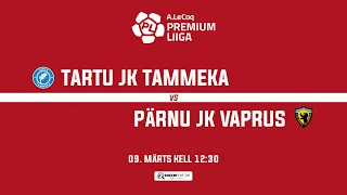 TARTU JK TAMMEKA - PÄRNU JK VAPRUS, A. LE COQ PREMIUM LIIGA 2. voor