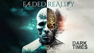 Faeded Reality - Dark Times (Full Album, 2024) 🇦🇹