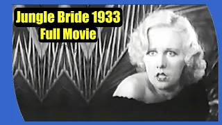 Jungle Bride 1933 | Classic Full Length Movie | Classic Film