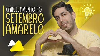 Cancelamento do Setembro Amarelo - DESCONFINADOS (Erros no Final)