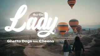 Ghetto Dogs feat. Cheeno - Lady (Mood Video)