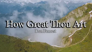 How Great Thou Art | Dan Forrest | Piano Accompaniment | Lyrics