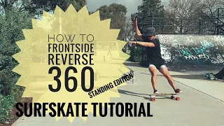 How to FRONTSIDE REVERSE 360 (flat ground) - Surfskate Tutorial