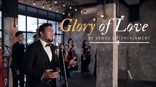 Glory of Love - Peter Cetera (cover by Venus Entertainment)