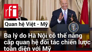 Liệu Việt Nam có thể nâng cấp quan hệ với Mỹ lên thành « đối tác chiến lược toàn diện » ?