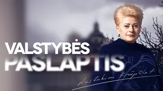 VALSTYBĖS PASLAPTIS. Prezidentė DALIA GRYBAUSKAITĖ. Dokumentinis / Documentary / 2019m.