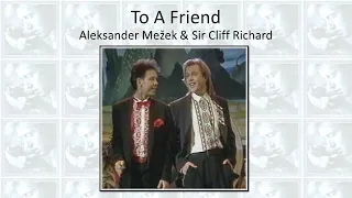 To A Friend - Aleksander Mežek & Sir Cliff Richard