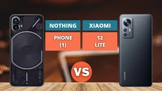 Nothing Phone 1 5G vs Xiaomi 12 Lite 5G | COMPARE