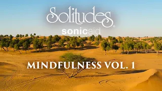 SonicAid Solitudes - Ease of Mind | Mindfulness Vol. 1