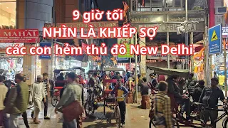 Ấn Độ du ký: 9 giờ tối NHÌN LÀ KHIẾP SỢ các con hẻm thủ đô New Delhi - KFC dỡ tệ - Đền Ấn SIÊU ĐẸP