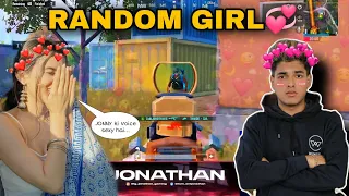 RANDOM GIRL💞 | LOVE YOUR VOICE❤️ | JONATHAN GAMING