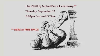 The 30th First Annual Ig Nobel Prize Ceremony