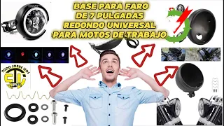 "CONOCE LA BASE DE FARO DE 7 PULGADAS REDONDO, UNIVERSAL PARA MOTO DE TRABAJO, DE FACIL ADAPTACION"