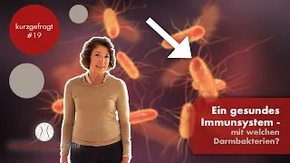 Gesundes Immunsystem - mit welchen Darmbakterien? #kurzgefragt #19 | Mikrobiom Praxis