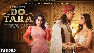 Dotara (Audio) Jubin Nautiyal, Mouni Roy, Payal Dev | Darsh Kothari,Vayu, BLM Studios| Bhushan Kumar