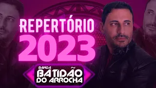 BATIDÃO DO ARROCHA - REPERTÓRIO 2023 ( ARROCHA PAI )