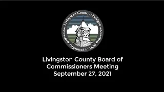 Livingston County Board of Commissioners Meeting - September 27, 2021