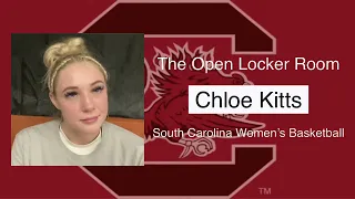 South Carolina Women’s Basketball: The Open Locker Room with Chloe Kitts