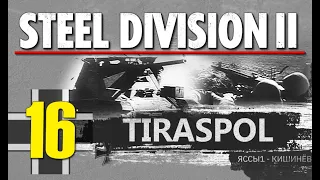 Steel Division 2 Campaign - Tiraspol #16 (Axis)