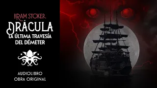 🎧 "Drácula: La Última Travesía del Deméter" 🩸⚓ Bram Stoker