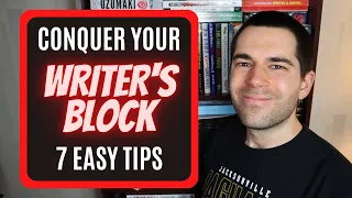 7 Tips for Fighting Writer's Block